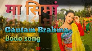 Ma simang Gautam Brahma Bodo song [upl. by Fawnia]