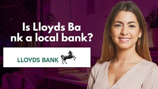 Is Lloyds Bank a local bank [upl. by Akenit]