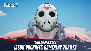 MultiVersus  Official Jason Voorhees quotWeirdo in a Maskquot Gameplay Trailer [upl. by Dnalram]