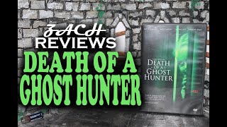 Zach Reviews Death of a Ghost Hunter aka Paranormal Investigations 2007 The Movie Castle [upl. by Aiclef]