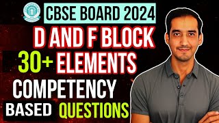 D and F block elements  30 Competency Based Questions Class 12 Chemistry 2024 Sourabh Raina [upl. by Aneehsor]