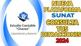 CONSULTA TUS DETRACCIONES 2024  NUEVA PLATAFORMA SUNAT [upl. by Akemot]