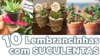 🌵 10 ideias de lembrancinhas com suculentas [upl. by Ricardama]