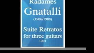 Radamés Gnattali 19061988  Suite Retratos for three guitars 1981 [upl. by Lacram]