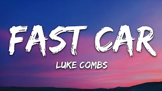 Luke Combs  Fast Car Lyrics [upl. by Yeslehc826]