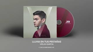 Virlan Garcia  Lluvia En Tus Pestañas Official Audio [upl. by Eimot]