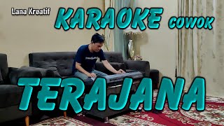 Terajana Karaoke Cowok lanakreatif [upl. by Koy43]