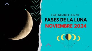 ▶️ CALENDARIO LUNAR NOVIEMBRE 2024 ✅ TODAS LAS FASES LUNA NOVIEMBRE 2024  FASES LUNARES 2025 VÍDEO [upl. by Bond]