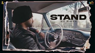 Stand Official Video Mp Singh  Latest Punjabi Songs 2024  New Punjabi Song 2024 [upl. by Eillime373]