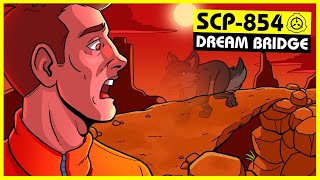 SCP854  Dream Bridge SCP Orientation [upl. by Nadnerb]