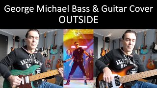 Outside George Micael  Bass amp Guitar Cover [upl. by Nezah]