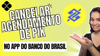 Como Cancelar Pix Agendado no Banco do Brasil [upl. by Esinereb]