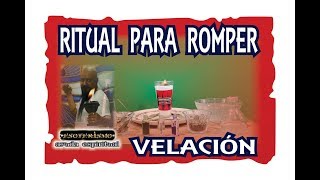 RITUAL PARA ROMPER UN TRABAJO DE VELACIÓN  ESOTERISMO AYUDA ESPIRITUAL [upl. by Salomon]