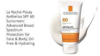 La RochePosay Anthelios SPF 60 Sunscreen Advanced Broad Spectrum Protection for Face amp Body [upl. by Walcoff246]