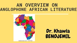 An Overview on Anglophone African Literature [upl. by Malvie]