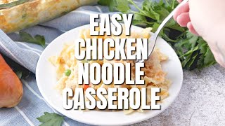 How to make EASY CHICKEN NOODLE CASSEROLE [upl. by Eliott841]