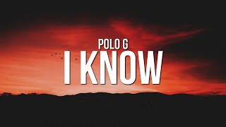 Polo G  I Know Lyrics [upl. by Toiboid]