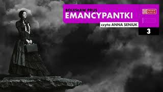 Emancypantki 03  Bolesław Prus  Audiobook po polsku [upl. by Tamer984]