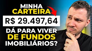 MINHA CARTEIRA DE FUNDOS IMOBILIÁRIOS  QUANTO RENDE DE DIVIDENDOS POR MÊS [upl. by Elrebmik]