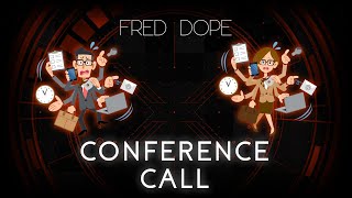 Fred Dope  Conference Call [upl. by Askwith]