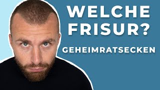 Welche FRISUR bei GEHEIMRATSECKEN ● TOP 7 FRISUREN für Männer mit GEHEIMRATSECKEN [upl. by Abbotson]