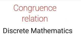 Congruence relation What is congruent modulo Discrete Mathematics important [upl. by Anchie]