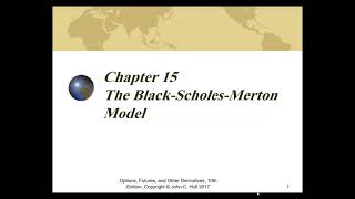 Chapter 15  BlackScholesMerton Model  Part 1 [upl. by Elay95]