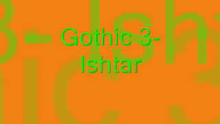 Gothic 3 Ishtar soundtrack [upl. by Estis]