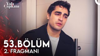 Yalı Çapkını 53 Bölüm 2 Fragmanı  Benim Bir Oğlum Yok [upl. by Mur293]