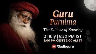 Guru Purnima – The Fullness of Knowing – 21 July  630 PM IST  300 PM CEST  900 AM ET [upl. by Arabelle]