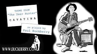 CAVATINA theme from The Deer Hunter  as played by Paul Buckberry [upl. by Marquita]