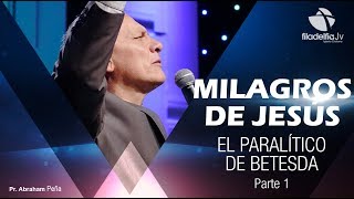 El Paralítico de Betesda 1  Abraham Peña  Milagros de Jesús [upl. by Flower]