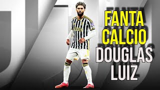 🇧🇷 Douglas LUIZ alla Juventus gran colpo in prospettiva per la serie A e per il fantacalcio Mantra [upl. by Theis]