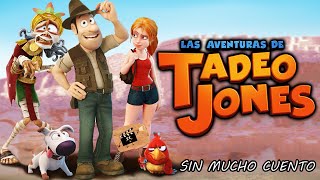 TADEO JONES LA PELICULA  RESUMEN EN 10 MINUTOS [upl. by Rolyak279]