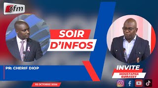 SOIR DINFO  Français  Pr Cherif Diop  Invité  Moustapha GUIRASSY  03 Octobre 2024 [upl. by Nolyarg]