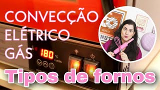 Quais são os tipos de fornos  Saiba mais sobre o forno a gás forno elétrico e forno por convecção [upl. by Hsevahb]