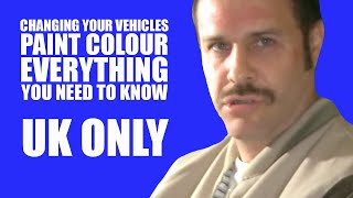 How To Legally Change Your Vehicles Body Colour UK [upl. by Kenimod82]