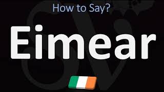 How to Pronounce Eimear CORRECTLY [upl. by Colville]