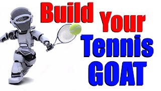 Building The Ultimate Tennis GOAT  Tennis Talk [upl. by Felicidad]