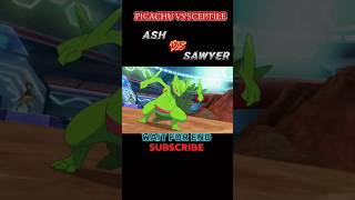 ASH VS SAWYER  PICACHU VS SCEPTILE  shorts short pokemon ashvs [upl. by Combs]