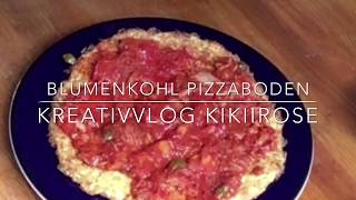 Blumenkohl Pizza  KreativVlog KikiiRose [upl. by Latoye]