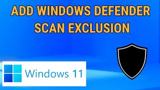 How To Add Scan Exclusions For Windows Defender In Windows 11 [upl. by Orton790]