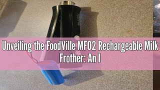 Unveiling the FoodVille MF02 Rechargeable Milk Frother An InDepth Review [upl. by Jayson]