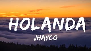 Jhayco  Holanda LetraLyrics [upl. by Annaohj60]