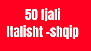 50 fjali italisht shqip pyetje pergjigje [upl. by Yras]