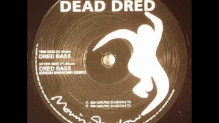 Dred Bass  Dead Dred Laverys Dubplate Booty [upl. by Nyved]