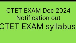 CTET EXAM notification detail December 2024 CTETEXAM syllabuseligibilityexam fees detail [upl. by Lipman]