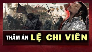 LỆ CHI VIÊN  Thảm án chấn động sử Việt [upl. by Keslie]