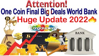 One Coin Final Big Deals World Bank  AK AUTOMATION TECHNOLOGIES [upl. by Einwat]