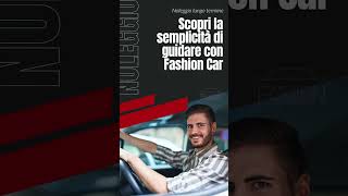 Scopri la semplicità di guidare con Fashion Car [upl. by Yecniuq689]